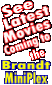 Videos coming soon to the Brandt MiniPlex Theater