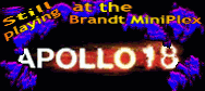 Still playing at the Brandt MiniPlex Theater upon request